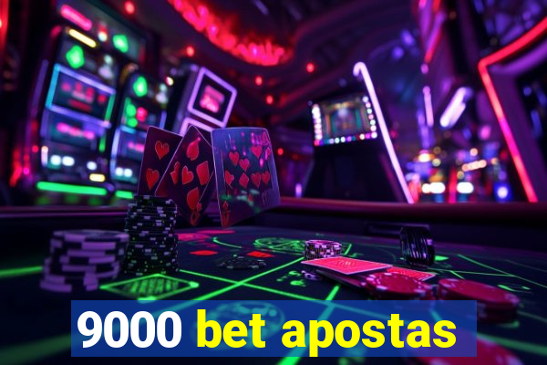 9000 bet apostas